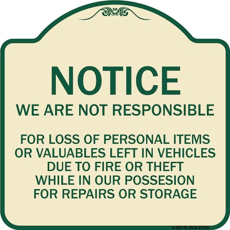 We Are Not Responsible For Loss Of Personal Items Or Valuables Left In Vehicles Due Aluminum Sign